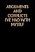 Arguments and Conflicts I've Had With Myself: Funny Saying Notebook On Background For The Office, Teammates, Staff Member, HR, Boss (6x9 - 100 pages)