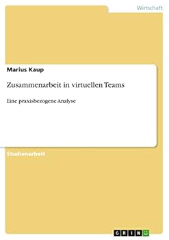 Paperback Zusammenarbeit in virtuellen Teams: Eine praxisbezogene Analyse [German] Book