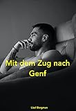  Mit dem Zug nach Genf