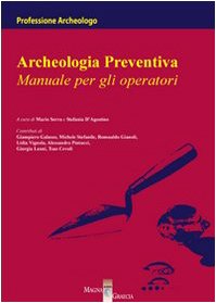 Archeologia preventiva. Manuale per gli operatori
