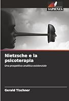 Nietzsche e la psicoterapia (Italian Edition) 6208904110 Book Cover