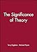 The Significance of Theory