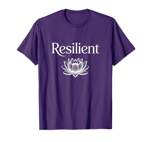 Resilient Mental Strength Self-Esteem Motivation Resilience T-Shirt