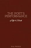The Poet's Performance of Life & Death