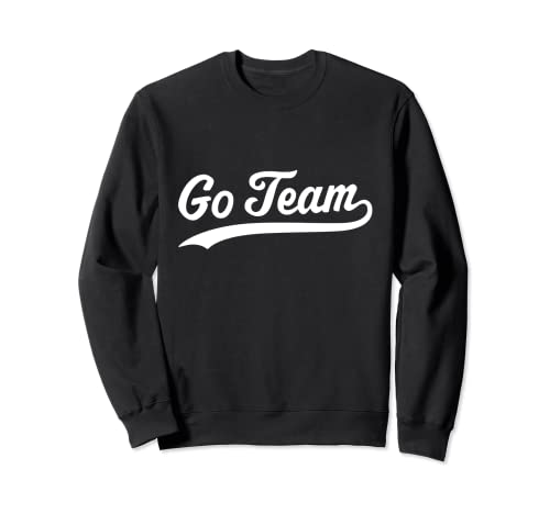 Go Team Sweatshirt