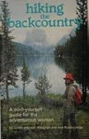 Hiking the backcountry: A do-it-yourself guide for the adventurous woman 0811721701 Book Cover
