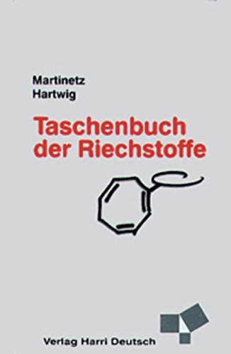 Taschenbuch der Riechstoffe: Ein Lexikon von A-Z