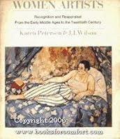 Women Artists: Recognition and Reappraisal from the Early Middle Ages to the Twentieth Century (Colophon Books) 0060903872 Book Cover