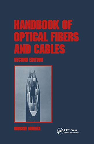 Handbook of Optical Fibers and Cables, Second Edition (Optical Science and Engineering 1)