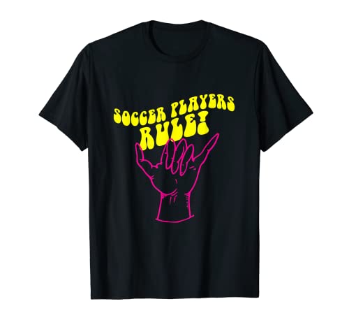 Soccer Players Rule, Funny Joke Prank Gag Gift T-Shirt