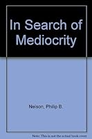 In Search of Mediocrity 0961587008 Book Cover