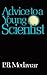 Advice To A Young Scientist (Alfred P. Sloan Foundation Series)