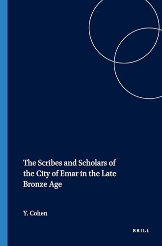 The Scribes and Scholars of the City of Emar in the Late Bronze Age (Harvard Semitic Studies, 59)