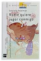 Paperback Nadie quiere jugar conmigo (El Barco De Vapor) (Spanish Edition) [Spanish] Book