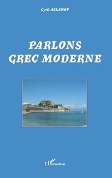 Paperback Parlons grec moderne (French Edition) [French] Book