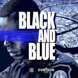 Black and Blue: Behind the Badge Podcast Por Blanchard House/Curiouscast arte de portada