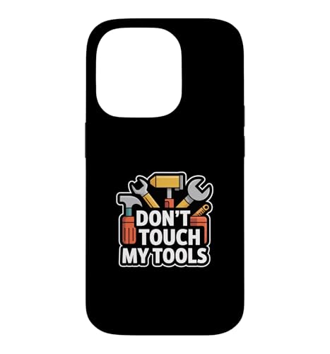 Don't Touch My Tools �X�}�z�P�[�X iPhone 14 Pro �p