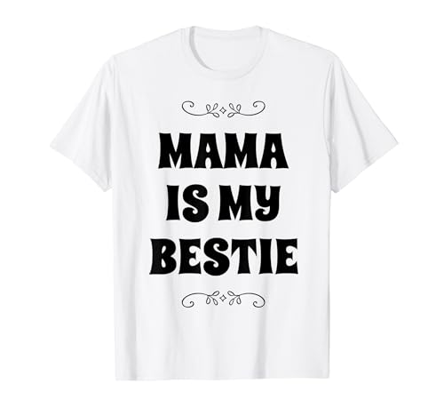 Best Mom Moms Mama is my Bestie - Best Friend ��̓� T�V���c