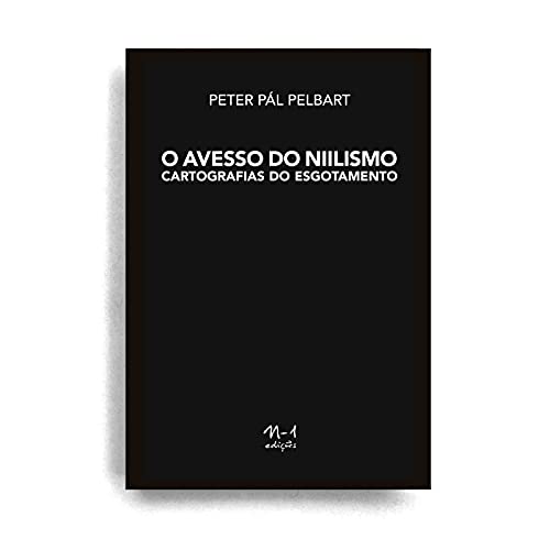 O avesso do niilismo: cartografias do esgotamento
