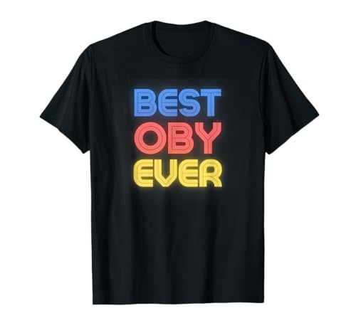 Best Oby Ever - Funny Oby Name Oby T-Shirt