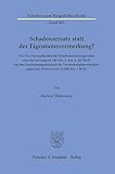 Schadensersatz statt der Eigentumsvormerkung?: Die (Un-)Anwendbarkeit des Schadensersatzanspruches statt der Leistung (§§ 280 Abs. 1, Abs. 3, 281 BGB) ... (Schriften zum Bürgerlichen Recht, Band 602)