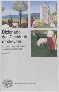 Dizionario dell'Occidente medievale. Temi e percorsi Dizionario dell'Occidente medievale. Temi e percorsi