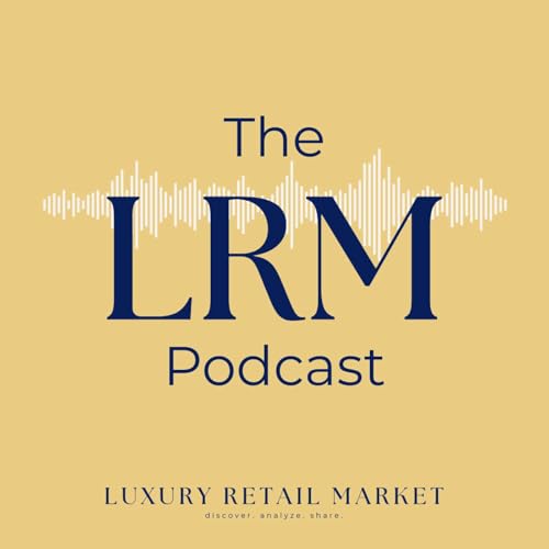 The Luxury Retail Market Podcast cover art