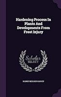 Hardening Process in Plants and Developments from Frost Injury 1343271320 Book Cover