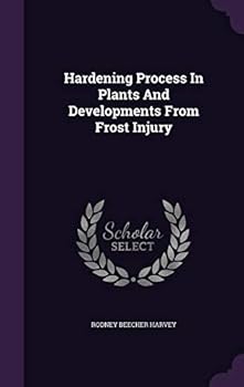 Hardening Process in Plants and Developments from Frost Injury