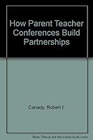 How Parent Teacher Conferences Build Partnerships 0873671325 Book Cover