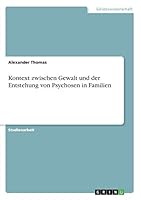 Kontext zwischen Gewalt und der Entstehung von Psychosen in Familien 3640385179 Book Cover