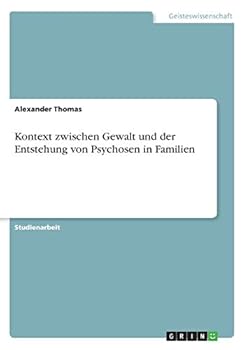 Paperback Kontext zwischen Gewalt und der Entstehung von Psychosen in Familien [German] Book