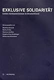 Exklusive Solidarität: Linker Antisemitsmus in Deutschland. Vom Idealismus zur Antiglobalisierungsbewegung