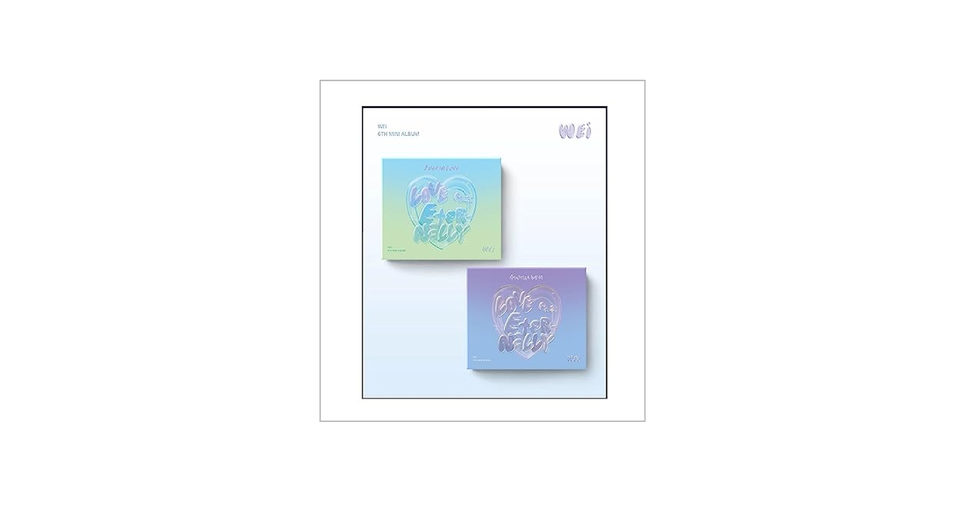 Amazon.com: WEi - 6th Mini Album Love PT.3 : Eternally [Poca
