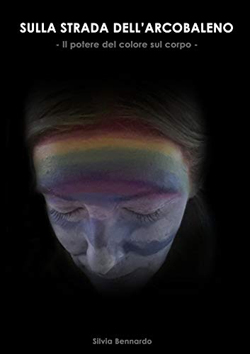 Colori Dell Arcobaleno Ordine Sequenza E Significato Newsecologia It