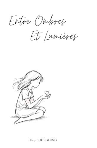 Entre Ombres et Lumières (French Edition)