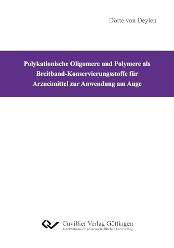 Polykationische Oligomere und Polymere als Breitband-Konservierungsstoffe für Arzneimittel zur Anwendung am Auge