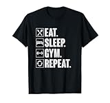 Eat Sleep Gym Repeat Funny bodybuilder weightlifting Workout T-Shirt