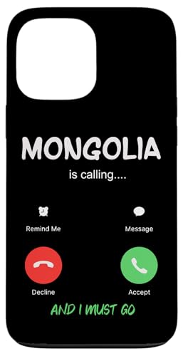 Mongolia Is Calling And I Must Go Travel �X�}�z�P�[�X iPhone 13 Pro Max �p
