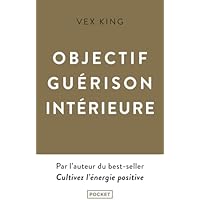 Objectif gu&eacute;rison int&eacute;rieure