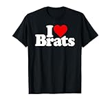I LOVE HEART BRATS SPOILED BRATS T-Shirt