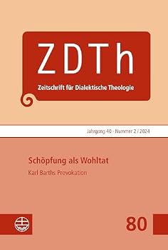 Paperback Schopfung ALS Wohltat: Karl Barths Provokation [German] Book