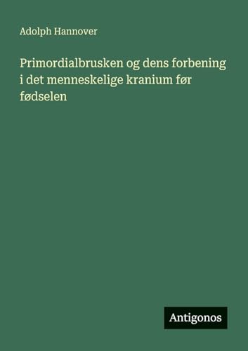Primordialbrusken og dens forbening i det menneskelige kranium før fødselen