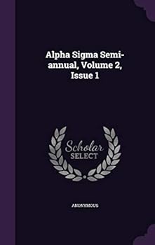 Hardcover Alpha SIGMA Semi-Annual, Volume 2, Issue 1 Book
