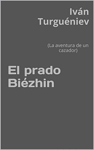 El prado Biézhin: (La aventura de un cazador)
