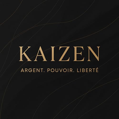 Page de couverture de KAIZEN - Argent. Pouvoir. Liberté.