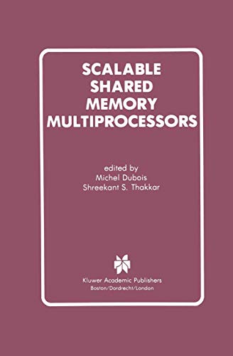Scalable Shared Memory Multiprocessors view 2