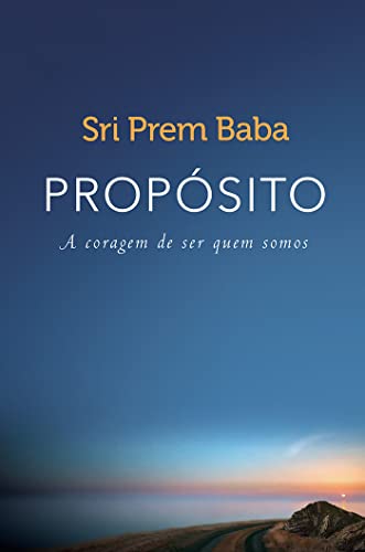 Propósito: A coragem de ser quem somos