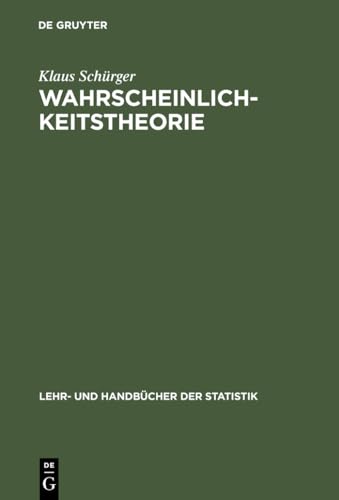 Wahrscheinlichkeitstheorie (Lehr- und Handbücher der Statistik) (German Edition)