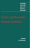 Classic and Romantic German Aesthetics (Cambridge Texts in the History of Philosophy)